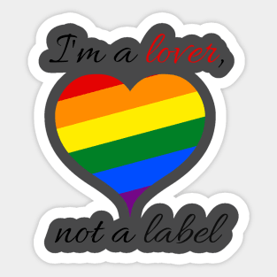 I',m a lover, not a label Sticker
